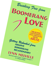 Breaking Free from Boomerang Love, by Lynn Melville